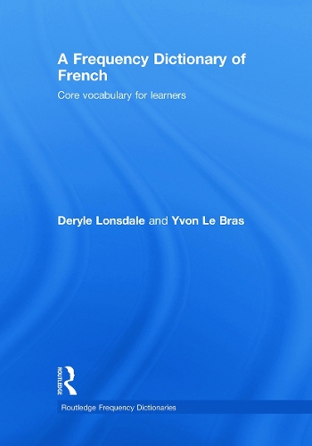 Паперова книга «A Frequency Dictionary of French: Core Vocabulary for Learners», авторів Деріл Лонсдейл, Івон Ле Брас - фото №1