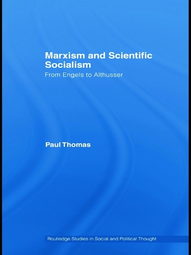 Бумажная книга «Marxism & Scientific Socialism: From Engels to Althusser», автор Пол Томас - фото №1