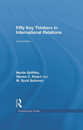 Паперова книга «Fifty Key Thinkers in International Relations», авторів М. Скотт Соломон, Мартін Гріффітс - фото №1