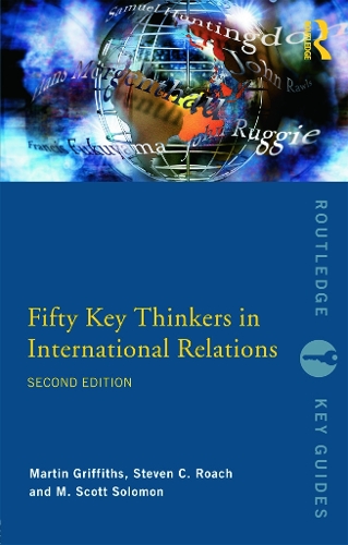 Паперова книга «Fifty Key Thinkers in International Relations», авторів М. Скотт Соломон, Мартін Гріффітс - фото №1