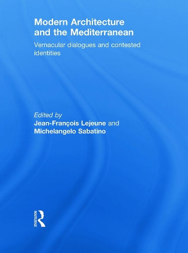 Бумажная книга «Modern Architecture and the Mediterranean: Vernacular Dialogues and Contested Identities» - фото №1