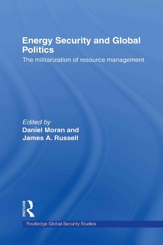 Бумажная книга «Energy Security and Global Politics: The Militarization of Resource Management» - фото №1