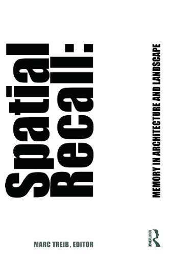 Бумажная книга «Spatial Recall: Memory in Architecture and Landscape» - фото №1