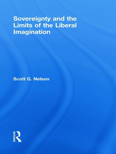 Бумажная книга «Sovereignty and the Limits of the Liberal Imagination», автор Скотт Г. Нельсон - фото №1