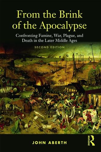 Бумажная книга «From the Brink of the Apocalypse: Confronting Famine, War, Plague and Death in the Later Middle Ages», автор Джон Аберт - фото №1