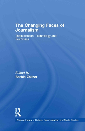 Бумажная книга «The Changing Faces of Journalism: Tabloidization, Technology and Truthiness» - фото №1
