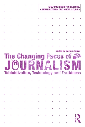 Бумажная книга «The Changing Faces of Journalism: Tabloidization, Technology and Truthiness» - фото №1