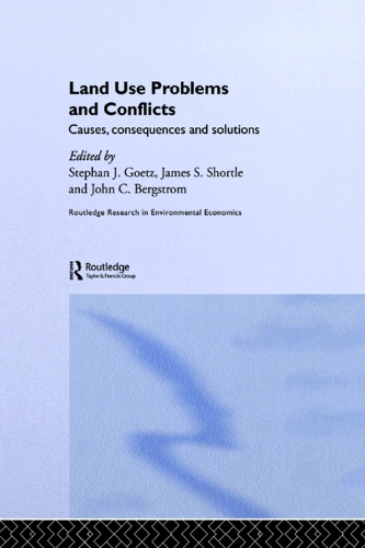 [object Object] «Land Use Problems and Conflicts: Causes, Consequences and Solutions», авторов Джеймс С. Шортл, Джон К. Бергстром, Стивен Дж. Гетц - фото №1