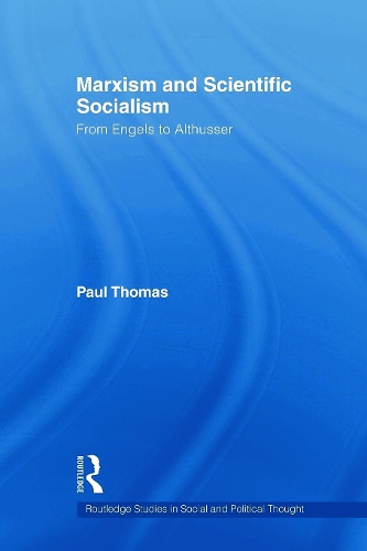 Бумажная книга «Marxism & Scientific Socialism: From Engels to Althusser», автор Пол Томас - фото №1