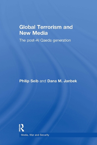 Бумажная книга «Global Terrorism and New Media: The Post-Al Qaeda Generation», авторов Дана М. Янбек, Филип Сейб - фото №1