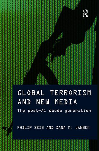 Бумажная книга «Global Terrorism and New Media: The Post-Al Qaeda Generation», авторов Дана М. Янбек, Филип Сейб - фото №1