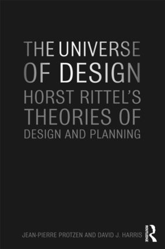 Бумажная книга «The Universe of Design: Horst Rittel's Theories of Design and Planning», автор Жан-Пьер Протцен - фото №1