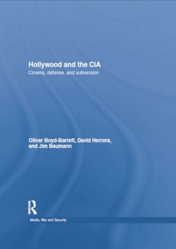 Паперова книга «Hollywood and the CIA: Cinema, Defense and Subversion», авторів Девід Еррера, Джеймс Бауманн, Олівер Бойд Барретт - фото №1