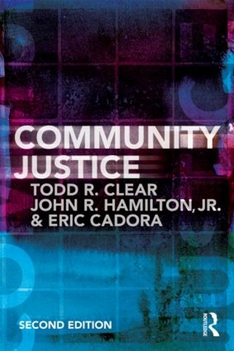 Паперова книга «Community Justice», авторів Ерік Кадора, Джон Р. Гамільтон-молодший, Джон Р. Гамільтон-молодший, Тодд Р. Клір - фото №1