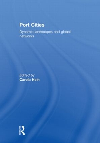 Бумажная книга «Port Cities: Dynamic Landscapes and Global Networks» - фото №1