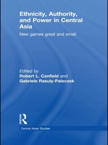 Бумажная книга «Ethnicity, Authority, and Power in Central Asia: New Games Great and Small» - фото №1
