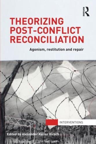 Бумажная книга «Theorizing Post-Conflict Reconciliation: Agonism, Restitution & Repair» - фото №1
