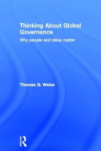 Бумажная книга «Thinking about Global Governance: Why People and Ideas Matter», автор Томас Г. Вайс - фото №1