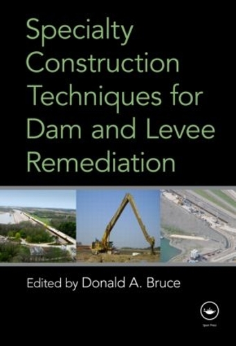 Бумажная книга «Specialty Construction Techniques for Dam and Levee Remediation» - фото №1
