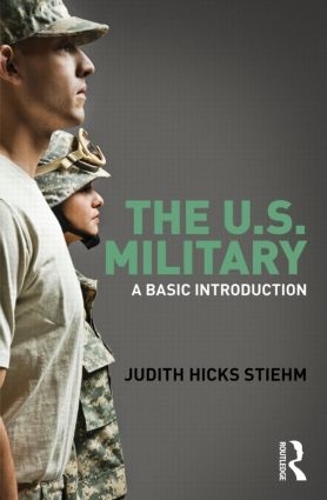 Паперова книга «The US Military: A Basic Introduction», автор Джудіт Гікс Штім - фото №1