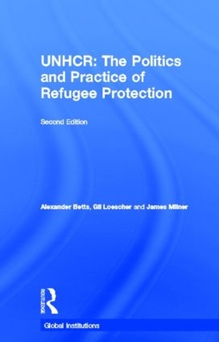 Бумажная книга «The United Nations High Commissioner for Refugees (UNHCR): The Politics and Practice of Refugee Protection», автор Джеймс Милнер - фото №1