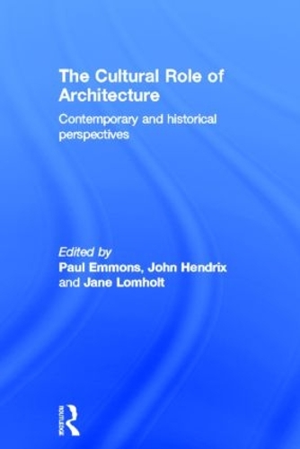 Паперова книга «The Cultural Role of Architecture: Contemporary and Historical Perspectives» - фото №1