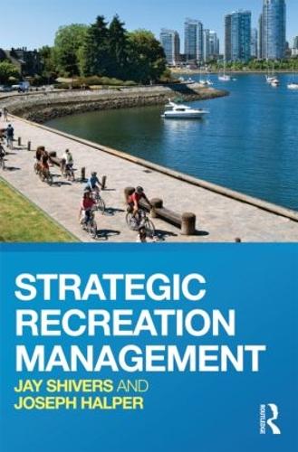 Паперова книга «Strategic Recreation Management», авторів Джей Шіверс, Джозеф Халпер - фото №1