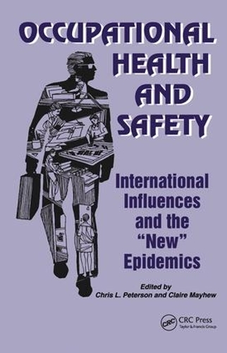 Бумажная книга «Occupational Health and Safety: International Influences and the New Epidemics», авторов Крис Петерсон, Клэр Мэйхью - фото №1