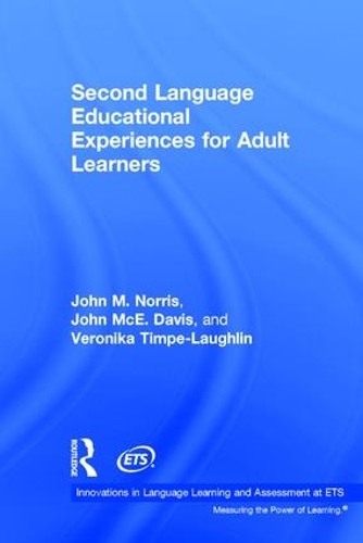 Бумажная книга «Second Language Educational Experiences for Adult Learners», авторов Джон М. Норрис, Джон МакЭ. Дэвис, Вероника Тимпе-Лафлин - фото №1