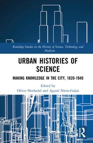 Паперова книга «Urban Histories of Science: Making Knowledge in the City, 1820-1940» - фото №1