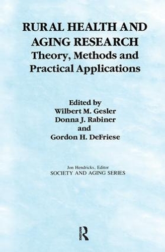 Бумажная книга «Rural Health and Aging Research: Theory, Methods, and Practical Applications», авторов Донна Рабинер, Гордон Дефриз, Уилберт Геслер - фото №1