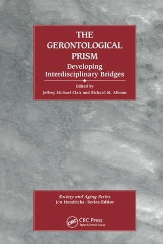 Бумажная книга «The Gerontological Prism: Developing Interdisciplinary Bridges», авторов Джеффри Майкл Клэр, Ричард Оллман - фото №1