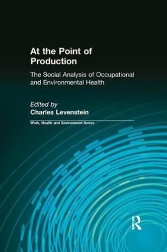 Бумажная книга «At the Point of Production: The Social Analysis of Occupational and Environmental Health» - фото №1