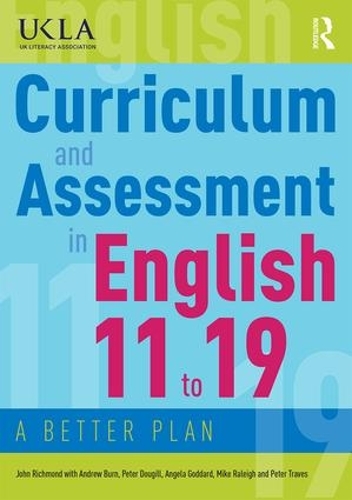 [object Object] «Curriculum and Assessment in English 11 to 19: A Better Plan», авторов Эндрю Берн, Анджела Годдард, Джон Ричмонд, Майк Рэли, Питер Дугилл, Питер Тревес - фото №1