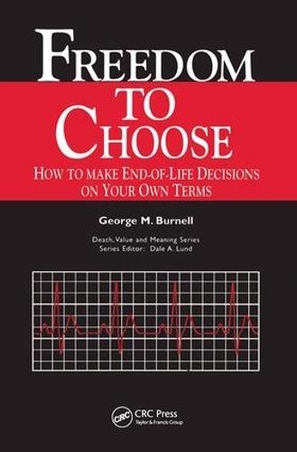 Бумажная книга «Freedom to Choose: How to Make End-of-life Decisions on Your Own Terms», авторов Бернелл Бернелл, Дейл Лунд - фото №1