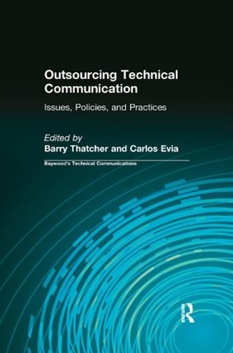 Бумажная книга «Outsourcing Technical Communication: Issues, Policies and Practices», авторов Барри Тэтчер, Карлос Эвиа - фото №1