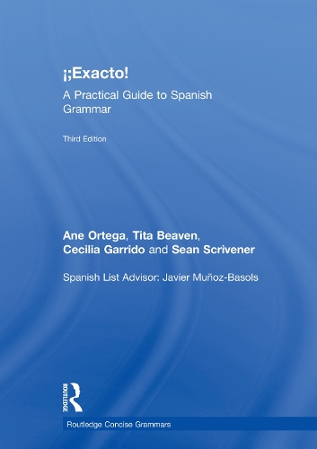 Паперова книга «¡Exacto!: A Practical Guide to Spanish Grammar», авторів Ане Ортега, Сесілія Гаррідо, Шон Скрівенер, Тіта Бівен - фото №1