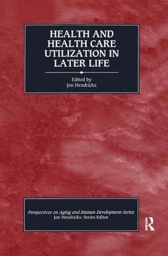 Бумажная книга «Health and Health Care Utilization in Later Life», автор Джон Хендрикс - фото №1