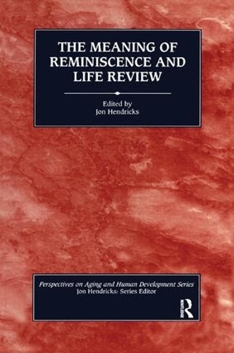 Бумажная книга «The Meaning of Reminiscence and Life Review», автор Джон Хендрикс - фото №1