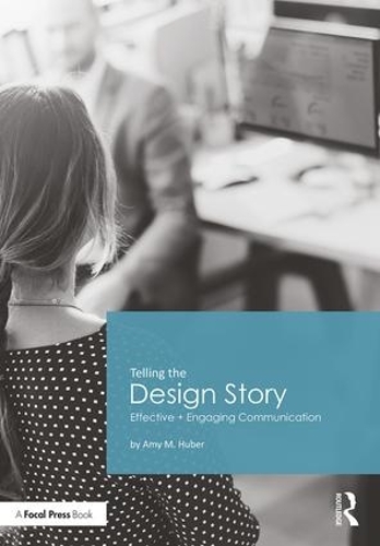 Бумажная книга «Telling the Design Story: Effective and Engaging Communication», автор Эми Хубер - фото №1