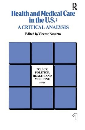 Бумажная книга «Health and Medical Care in the U.S.: A Critical Analysis», автор Висенте Наварро - фото №1