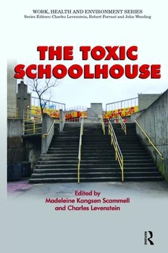 Бумажная книга «The Toxic Schoolhouse», авторов Чарльз Левенштейн, Мадлен Кангсен Скаммелл - фото №1