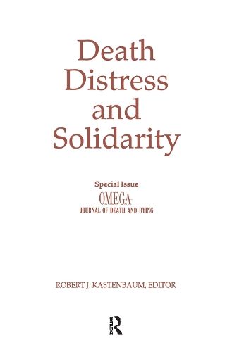 Бумажная книга «Death, Distress, and Solidarity: Special Issue "OMEGA Journal of Death and Dying"», автор Роберт Кастенбаум - фото №1