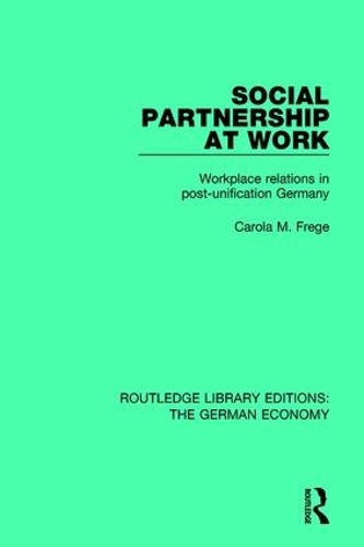 Бумажная книга «Social Partnership at Work: Workplace Relations in Post-Unification Germany» - фото №1
