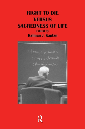 Бумажная книга «Right to Die Versus Sacredness of Life», автор Калман Каплан - фото №1