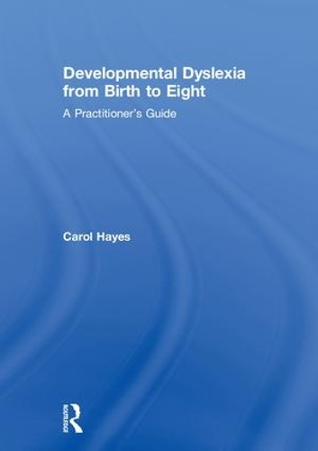 [object Object] «Developmental Dyslexia from Birth to Eight: A Practitioner’s Guide», автор Кэрол Хейс - фото №1