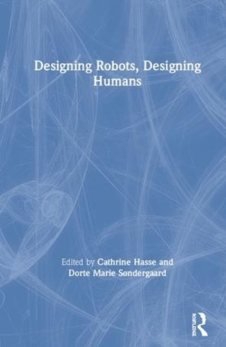 Бумажная книга «Designing Robots, Designing Humans» - фото №1