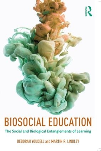 Бумажная книга «Biosocial Education: The Social and Biological Entanglements of Learning», авторов Дебора Юделл, Мартин Р. Линдли - фото №1