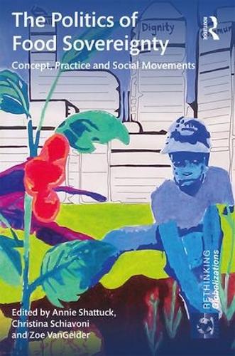 Бумажная книга «The Politics of Food Sovereignty: Concept, Practice and Social Movements» - фото №1