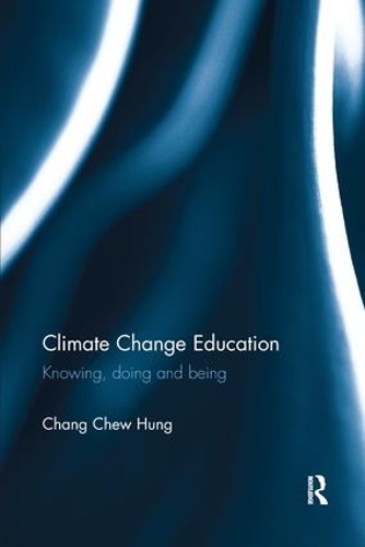 Паперова книга «Climate Change Education: Knowing, doing and being», автор Чанг Чу Хун - фото №1